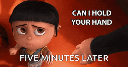 a cartoon girl with the words can i hold your hand five minutes later on the bottom