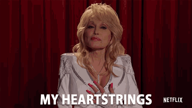 dolly parton says " my heartstrings " in a netflix advertisement