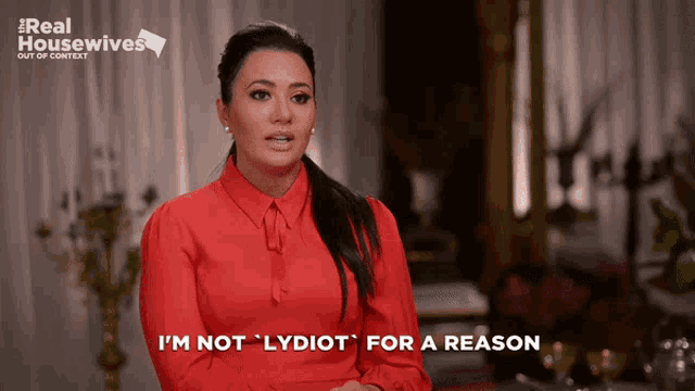 a woman says i 'm not lydiot for a reason