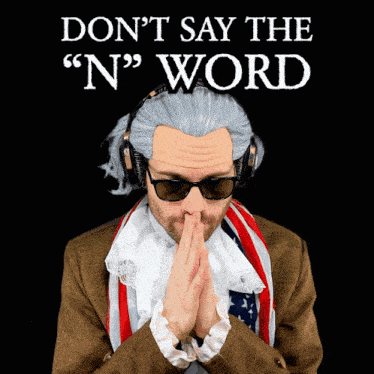 a man wearing a wig and headphones is praying with the words " don 't say the n word " above him