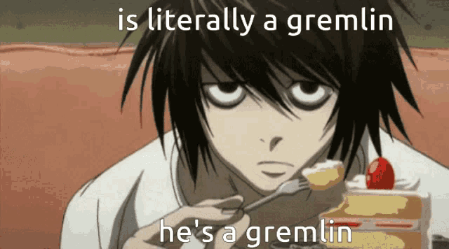 a cartoon character eating a piece of cake with a caption that says " is literally a gremlin "