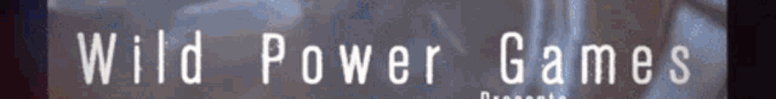 a sign that says wild power games in white