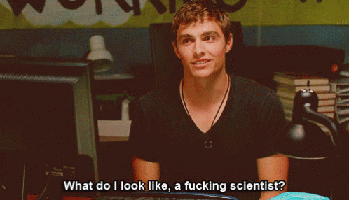 Dave Franco What Do I Look Like GIF - Dave Franco What Do I Look Like A Fucking Scientist GIFs