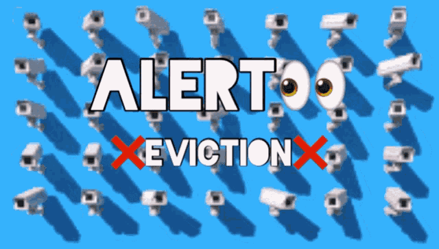 a blue background with a bunch of security cameras and the words alert eviction