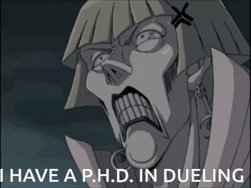 a cartoon character with the words i have a p.h.d. in dueling