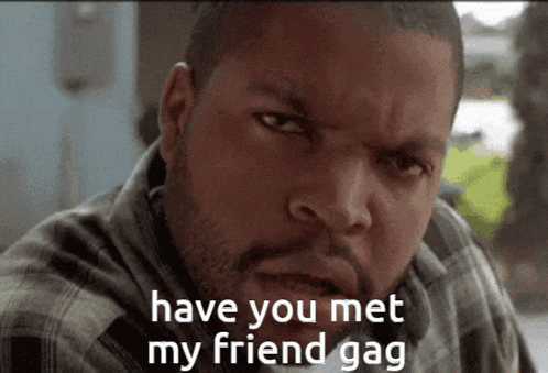 ice cube says " have you met my friend gag " in a close up of his face
