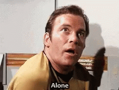 Shatner Alone GIF - Shatner Alone Captian Kirk GIFs