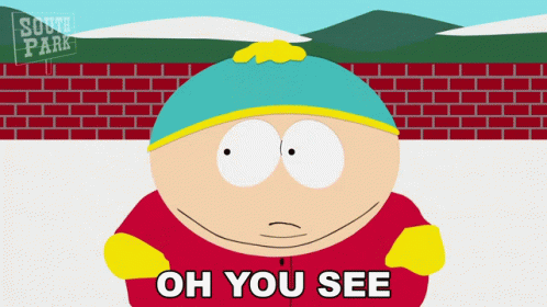 Oh You See I Didnt Realize That Eric Cartman GIF - Oh You See I Didnt Realize That Eric Cartman South Park GIFs