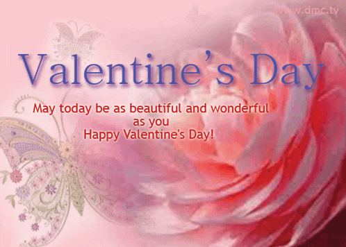 valentine 's day may today be as beautiful and wonderful as you happy valentine 's day!