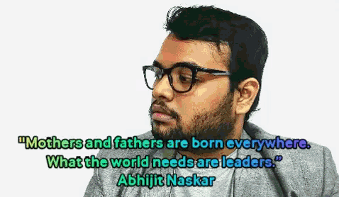 a man wearing glasses and a quote about mothers and fathers