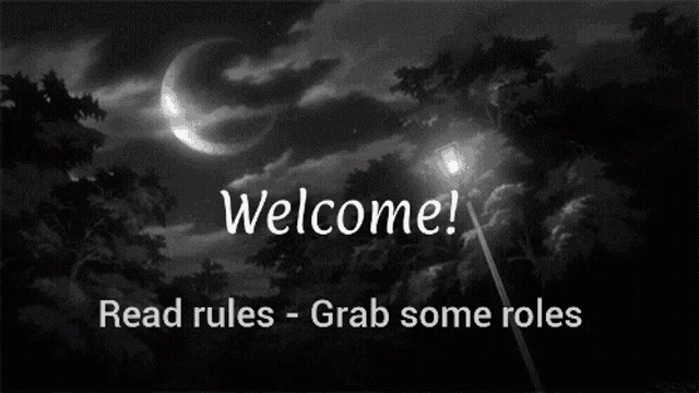 a black and white image with the words welcome read rules grab some roles at the bottom
