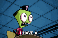 Invader Zim I Have A Might Need GIF - Invader Zim I Have A Might Need GIFs