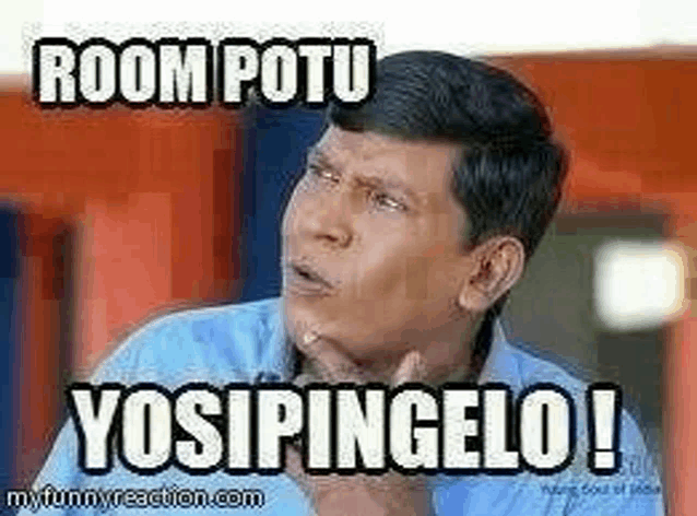 a man in a blue shirt is making a funny face and says room potu yosipingelo !