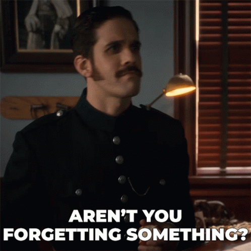 Arent You Forgetting Something Lester Jope GIF - Arent You Forgetting Something Lester Jope Murdochmysteries GIFs