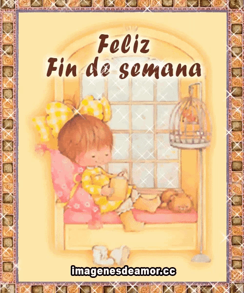 a feliz fin de semana greeting card with a girl sitting in a window sill