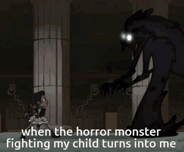 a cartoon of a girl fighting a monster with the words when the horror monster fighting my child turns into me