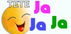 a smiley face with the words tete ja ja ja written below it .