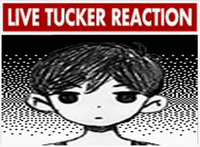 a black and white drawing of a boy with the words live tucker reaction