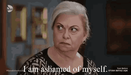 an elderly woman is making a funny face and saying `` i am ashamed of myself '' .