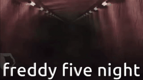 Freddy Five Night Five Nights At Freddys GIF - Freddy Five Night Five Nights At Freddys Fnaf GIFs