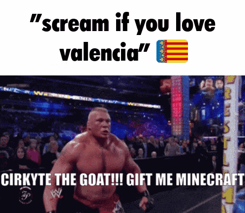 a picture of a wrestler with the words " scream if you love valencia "