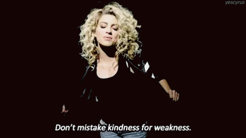 Torikelly Queen GIF - Torikelly Queen Dont Mistake Kindness For Weakness GIFs
