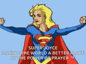 a cartoon of super joyce making the world a better place by the power of prayer ..