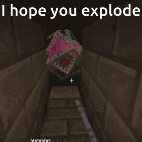 a screenshot of a video game that says " i hope you explode "