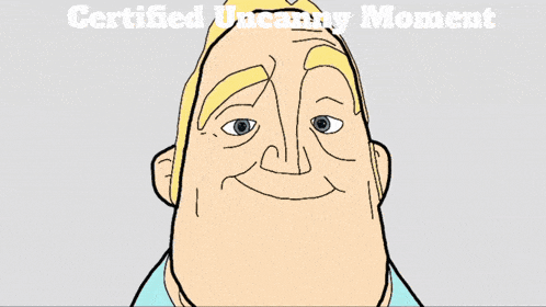 a cartoon of a man with the words certified uncanny moment