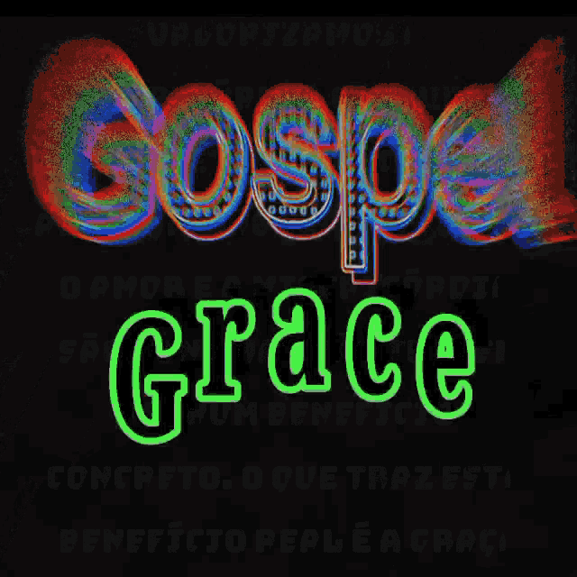 the word grace is displayed in green on a black background