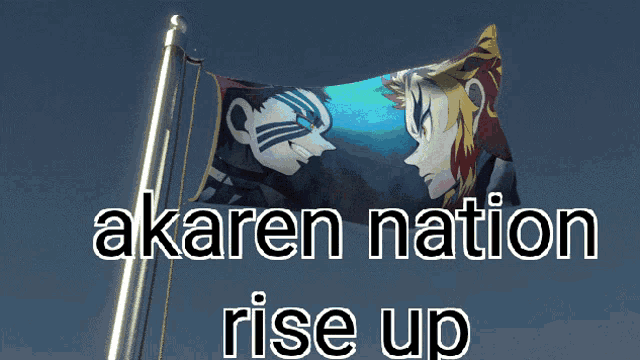 a poster that says akaren nation rise up on it