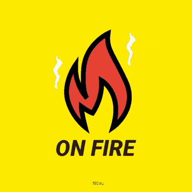 a yellow background with a red flame and the words " on fire " below it