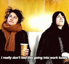 Broad City I Really Dont Feel Like Going Into Work Today GIF - Broad City I Really Dont Feel Like Going Into Work Today GIFs