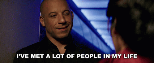 Ive Met A Lot Of People In My Life Kaulder GIF - Ive Met A Lot Of People In My Life Kaulder Vin Diesel GIFs