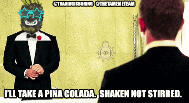 a man in a tuxedo is talking to another man with the caption " i 'll take a pina colada "