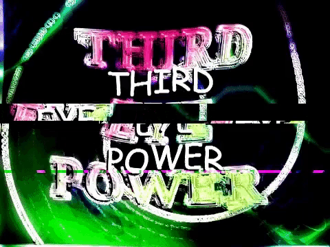 a green and white sign that says third third power