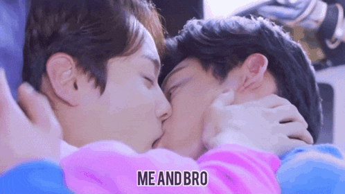 a couple of men kissing with the words me and bro above them