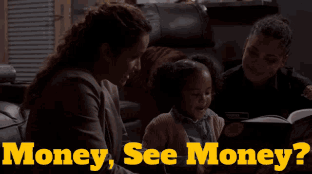 two women and a little girl are reading a book with the words money see money written above them