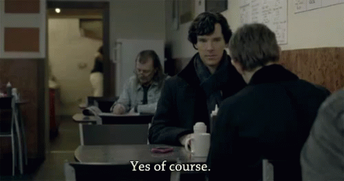 Sherlock, Yes Of Course GIF - Yesofcourse Ofcourse Obviously GIFs