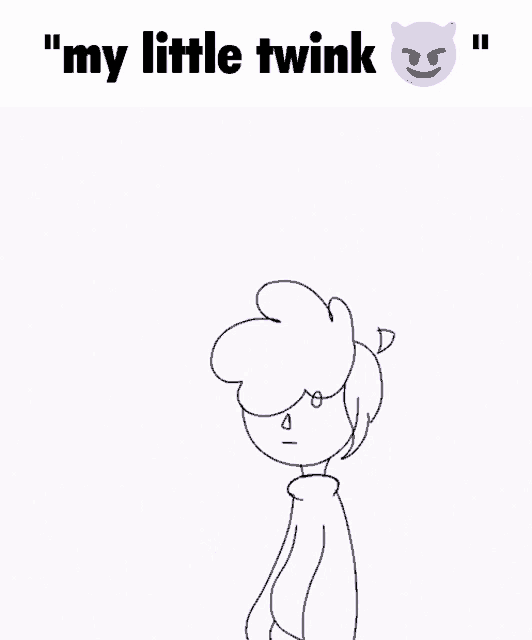 a drawing of a boy with a speech bubble that says " my little twink "