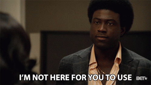 Im Not Here For You To Use Sinqua Walls GIF - Im Not Here For You To Use Sinqua Walls Don Cornelius GIFs