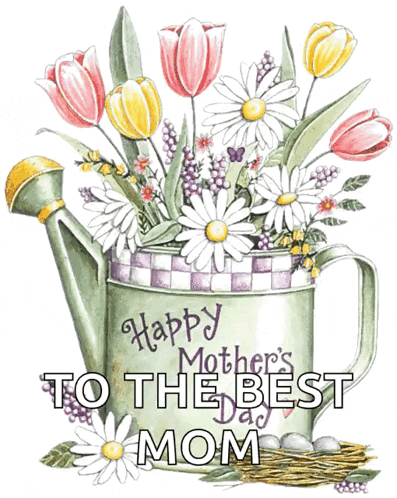a watering can filled with flowers with the words happy mother 's day to the best mom