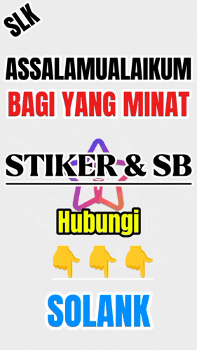 a poster that says ' assalamualaikum bagi yang minat stiker & se hubungi solank ' on it