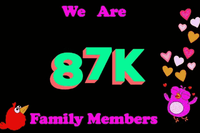 a sign that says we are 87k family members on it