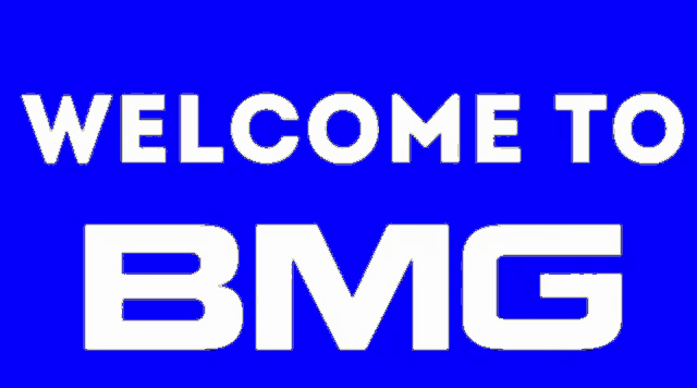 a yellow sign that says " welcome to bmg "