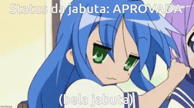 a cartoon of a girl with blue hair and green eyes says " status da jabuta : aprovada "