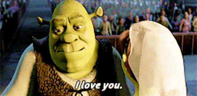 shrek says i love you while looking at a woman
