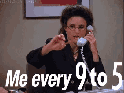a woman is talking on a phone with the words `` me every 9 to 5 '' written on the bottom .
