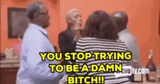 a group of people are having a fight and the words you stop trying to be a damn bitch