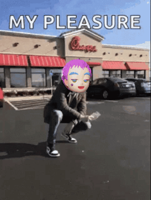 a person squatting in front of a chick-fil-a restaurant with the words my pleasure written above them